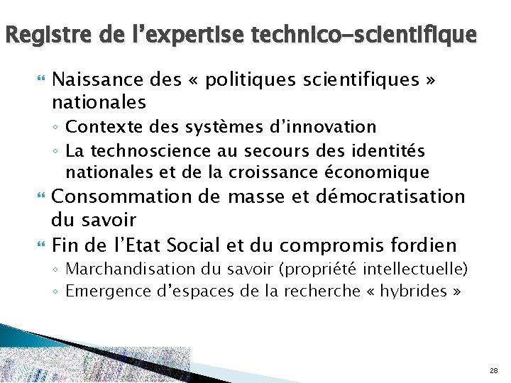 Registre de l’expertise technico-scientifique Naissance des « politiques scientifiques » nationales ◦ Contexte des