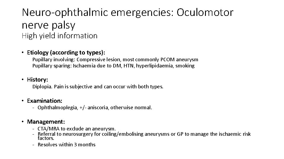 Neuro-ophthalmic emergencies: Oculomotor nerve palsy High yield information • Etiology (according to types): Pupillary Neuro-ophthalmic emergencies: Oculomotor nerve palsy High yield information • Etiology (according to types): Pupillary