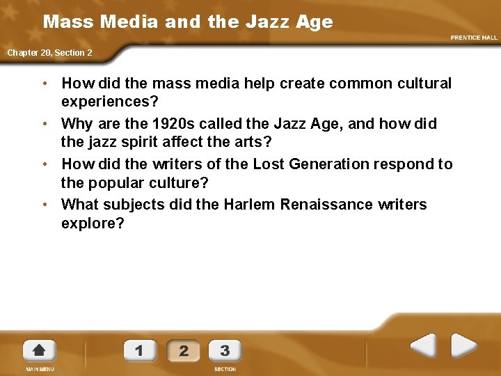 Mass Media and the Jazz Age Chapter 20, Section 2 • How did the