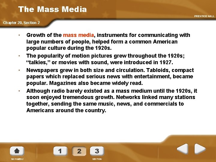 The Mass Media Chapter 20, Section 2 • • Growth of the mass media,