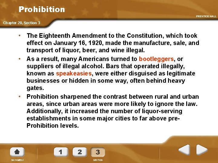 Prohibition Chapter 20, Section 3 • The Eighteenth Amendment to the Constitution, which took