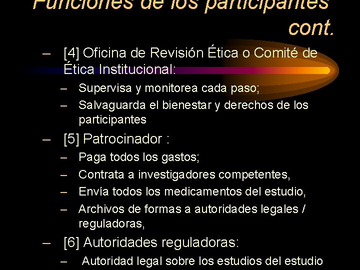 Funciones de los participantes cont. – [4] Oficina de Revisión Ética o Comité de