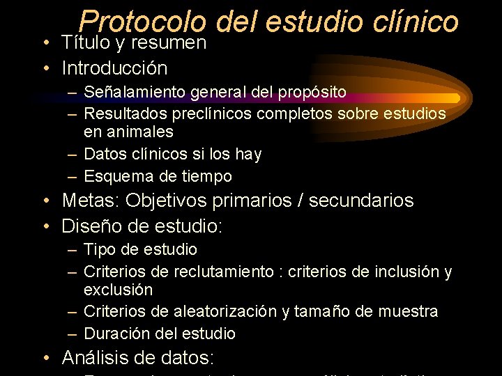 Protocolo del estudio clínico • Título y resumen • Introducción – Señalamiento general del