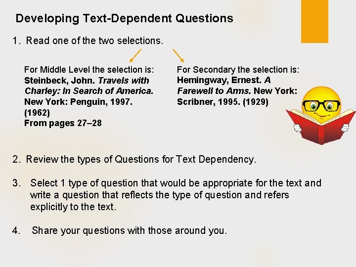 Developing Text-Dependent Questions 1. Read one of the two selections. For Middle Level the