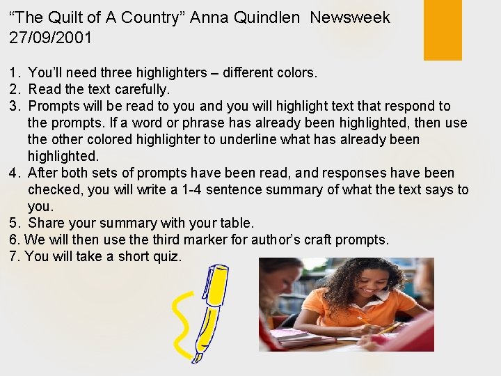 “The Quilt of A Country” Anna Quindlen Newsweek 27/09/2001 1. You’ll need three highlighters