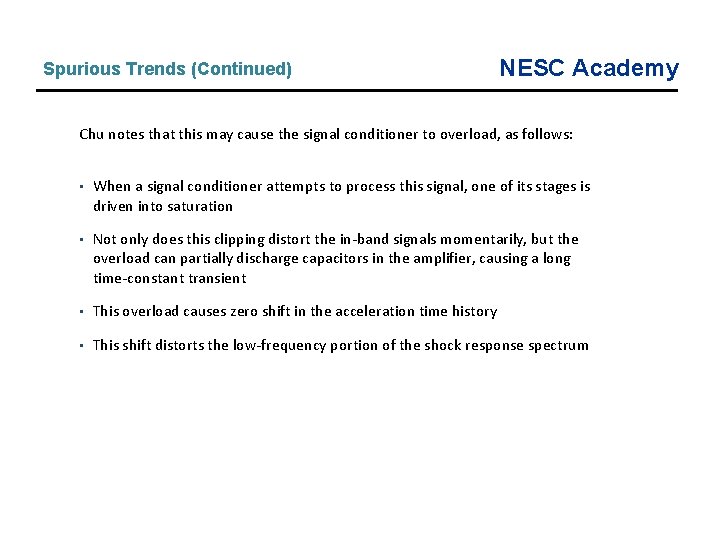 Spurious Trends (Continued) NESC Academy Chu notes that this may cause the signal conditioner Spurious Trends (Continued) NESC Academy Chu notes that this may cause the signal conditioner