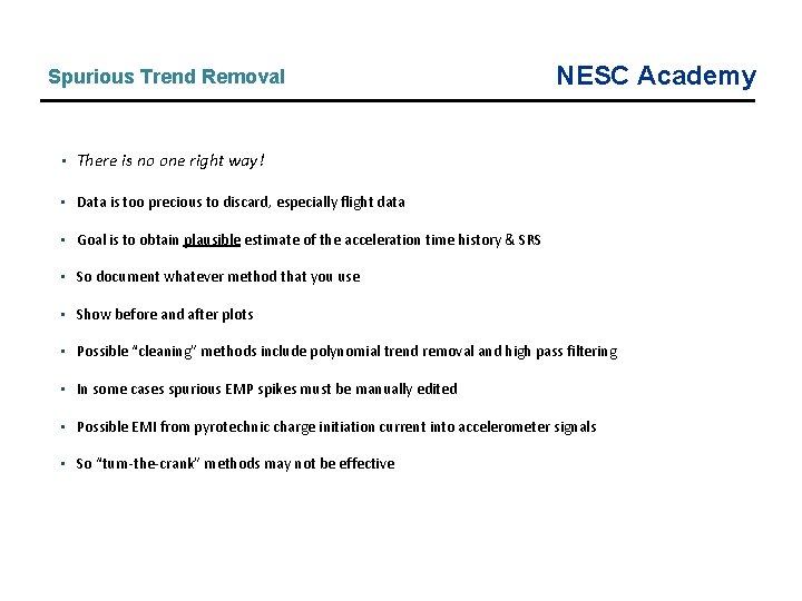 Spurious Trend Removal • NESC Academy There is no one right way! • Data Spurious Trend Removal • NESC Academy There is no one right way! • Data