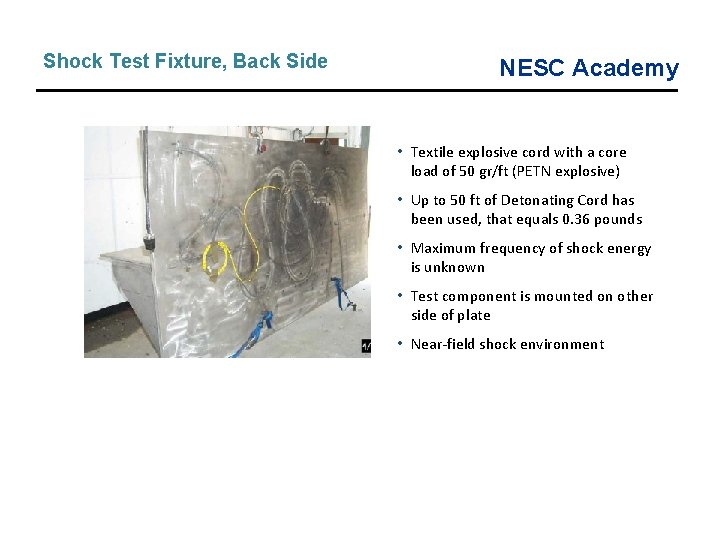 Shock Test Fixture, Back Side NESC Academy • Textile explosive cord with a core Shock Test Fixture, Back Side NESC Academy • Textile explosive cord with a core
