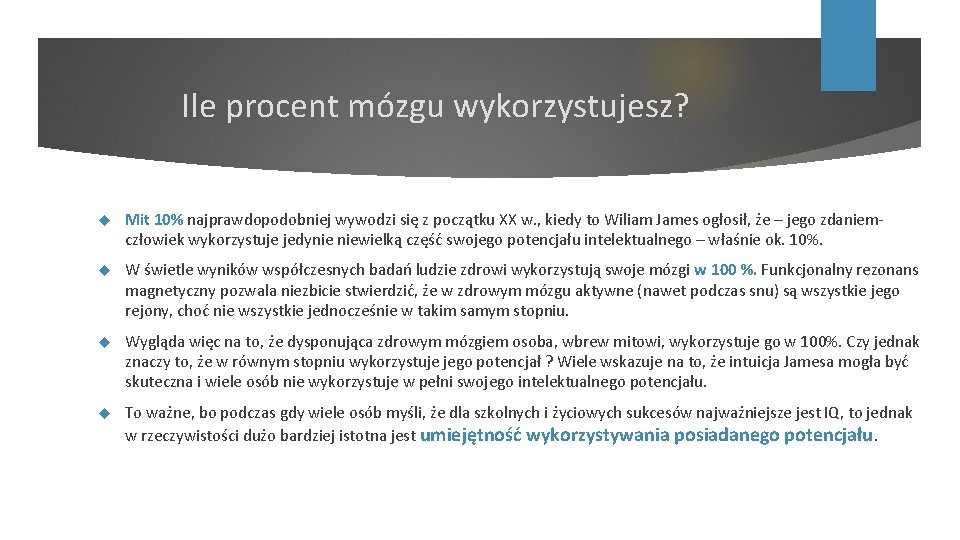 Ile procent mózgu wykorzystujesz? Mit 10% najprawdopodobniej wywodzi się z początku XX w. ,