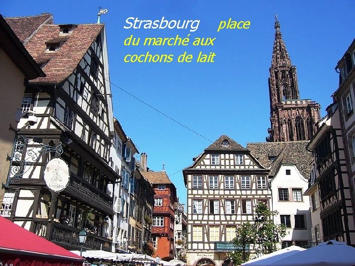 Strasbourg du marché aux cochons de lait place 