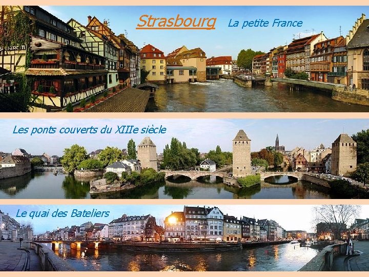 Strasbourg Les ponts couverts du XIIIe siècle Le quai des Bateliers La petite France