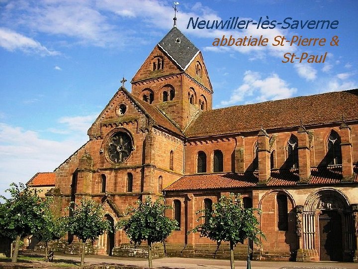 Neuwiller-lès-Saverne. . abbatiale St-Pierre & St-Paul 