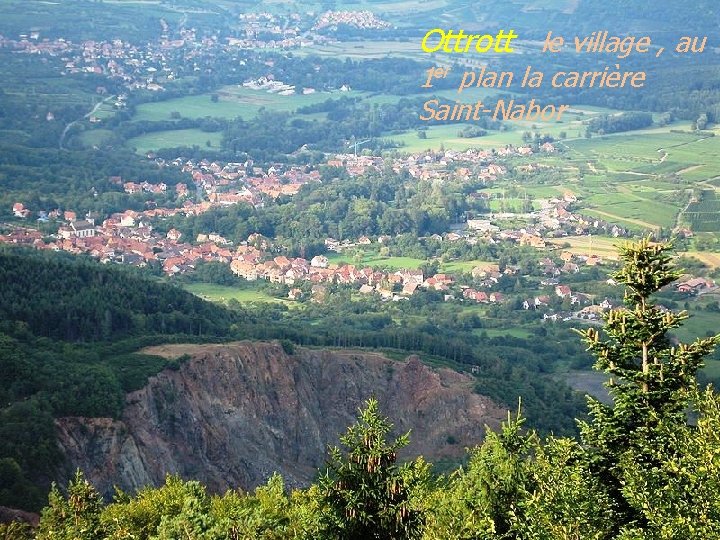 Ottrott le village , au 1 er plan la carrière Saint-Nabor 