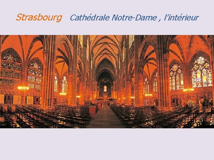 Strasbourg Cathédrale Notre-Dame , l’intérieur 