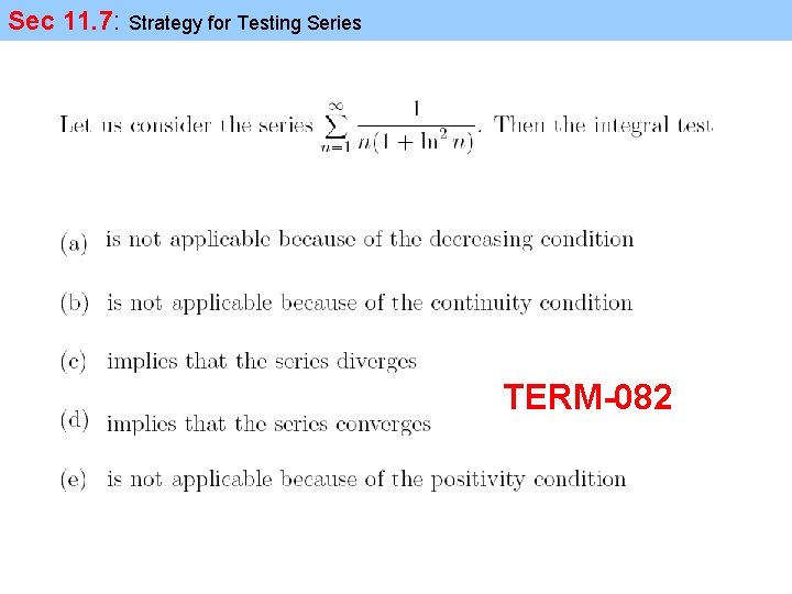 Sec 11. 7: Strategy for Testing Series TERM-082 