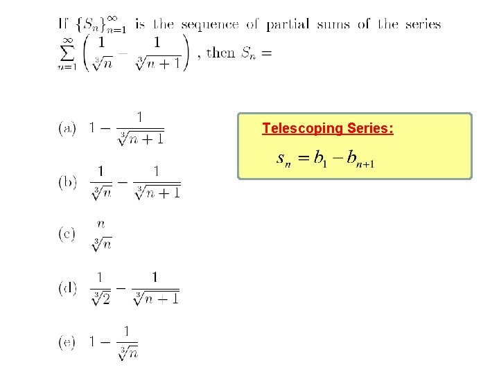 Telescoping Series: 