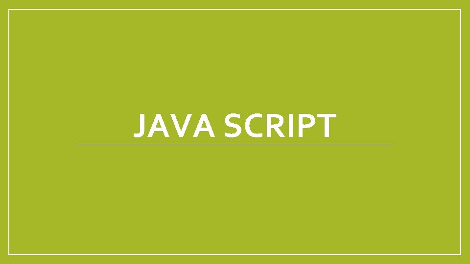 JAVA SCRIPT 