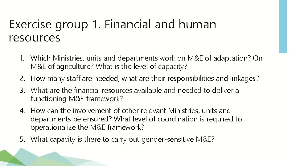 Exercise group 1. Financial and human resources 1. Which Ministries, units and departments work