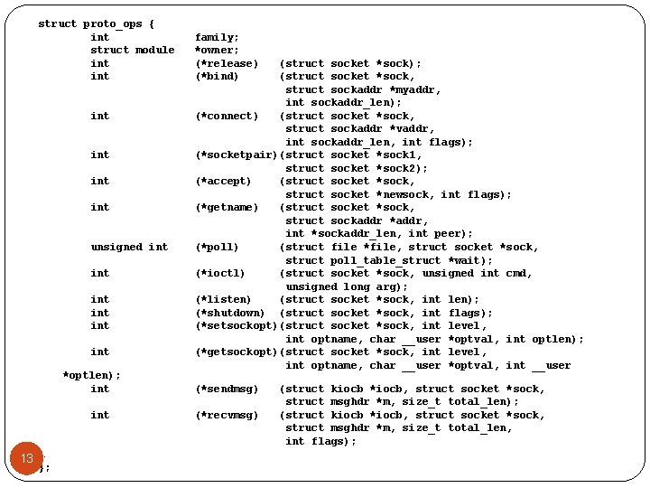 struct proto_ops { int struct module int int int unsigned int int int *optlen);