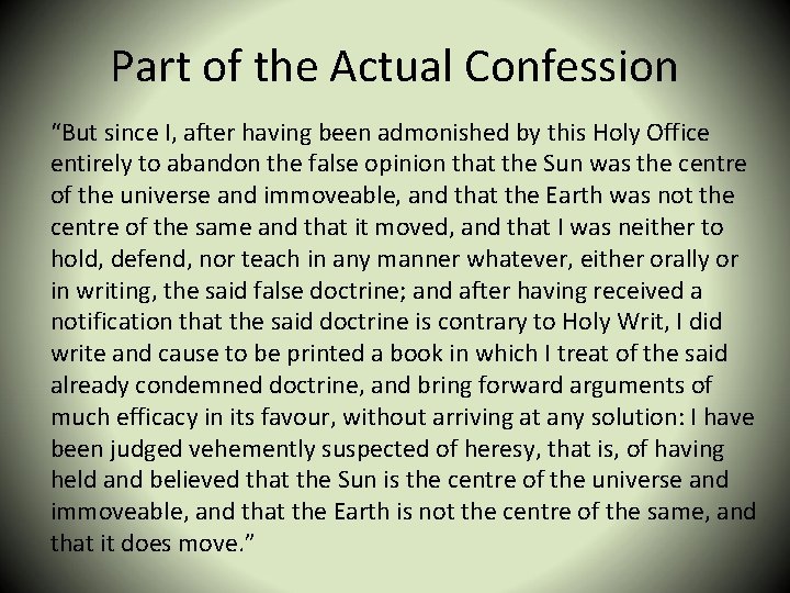 Part of the Actual Confession “But since I, after having been admonished by this