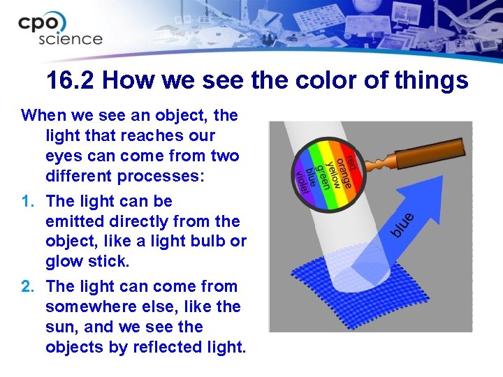 16. 2 How we see the color of things When we see an object,