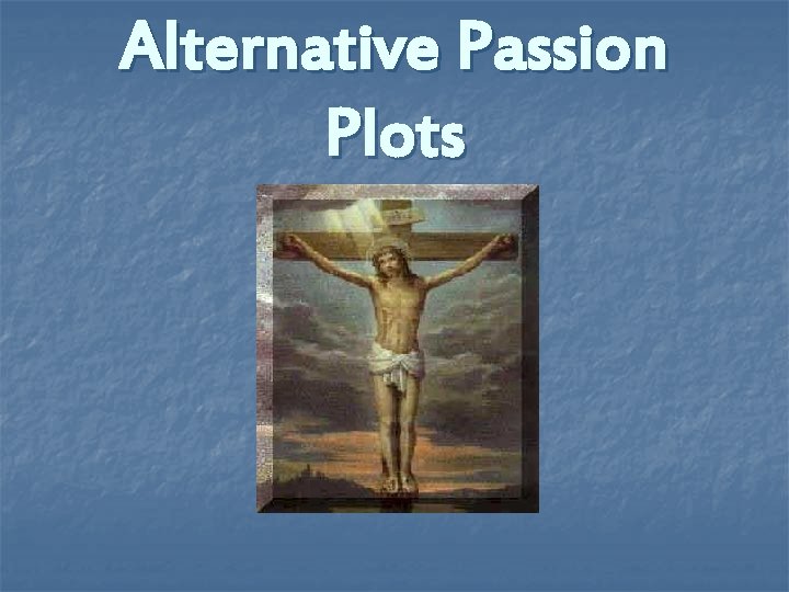 Alternative Passion Plots 