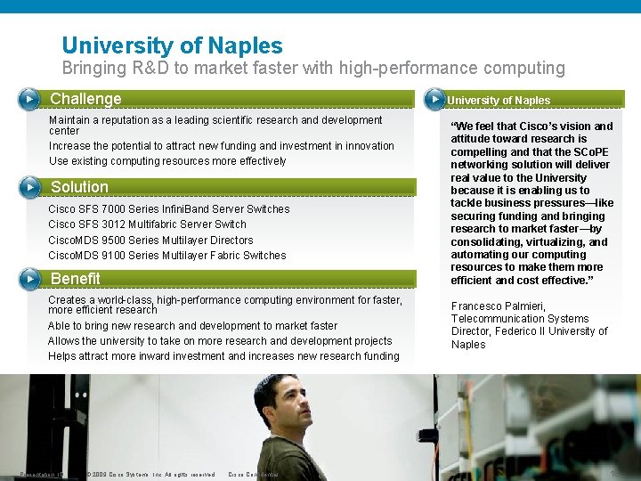 University of Naples Bringing R&D to market faster with high-performance computing University of Naples