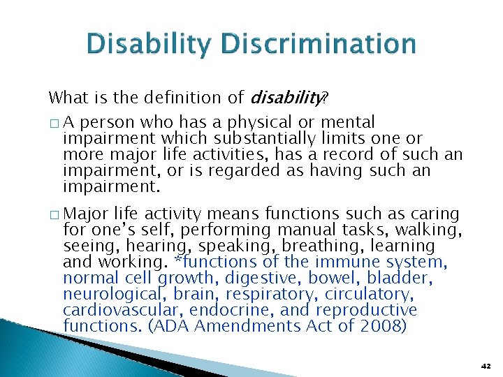 What is the definition of disability? � A person who has a physical or