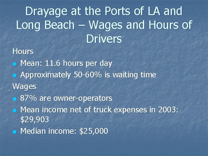 Drayage at the Ports of LA and Long Beach – Wages and Hours of