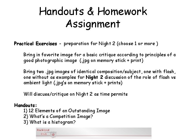 Handouts & Homework Assignment Practical Exercises - preparation for Night 2 (choose 1 or