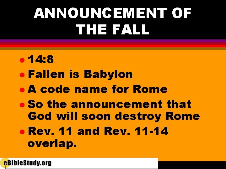 ANNOUNCEMENT OF THE FALL 14: 8 l Fallen is Babylon l A code name