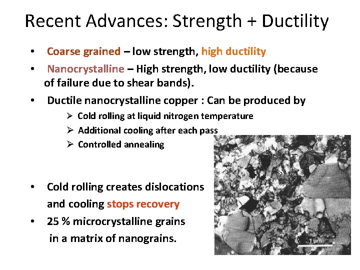 Recent Advances: Strength + Ductility • Coarse grained – low strength, high ductility •