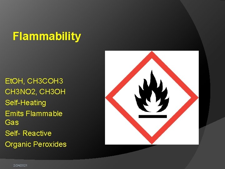 Flammability Et. OH, CH 3 COH 3 CH 3 NO 2, CH 3 OH