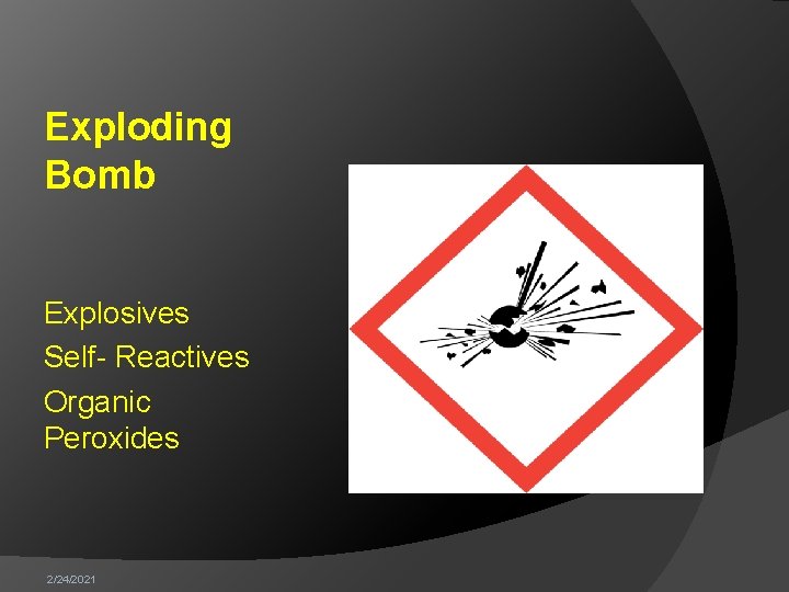 Exploding Bomb Explosives Self- Reactives Organic Peroxides 2/24/2021 