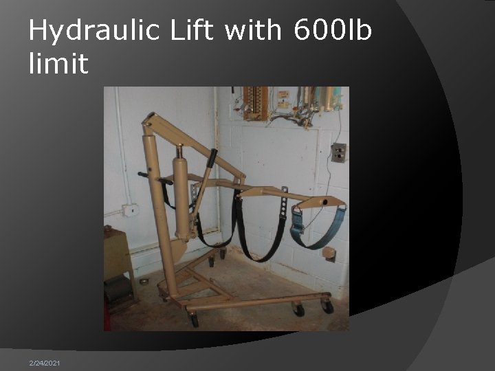 Hydraulic Lift with 600 lb limit 2/24/2021 