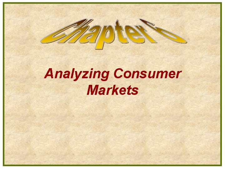 Analyzing Consumer Markets 