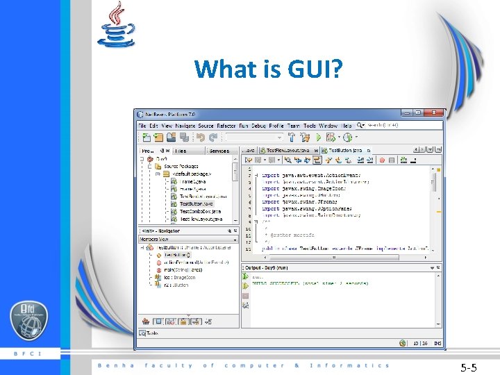 What is GUI? 5 -5 