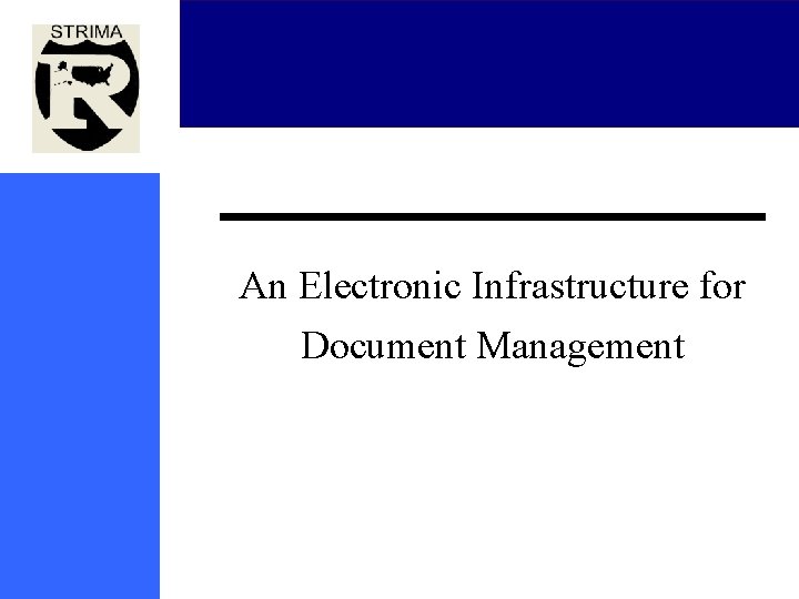 An Electronic Infrastructure for Document Management 