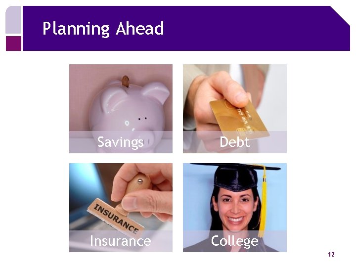 Planning Ahead Savings Debt Insurance College 12 