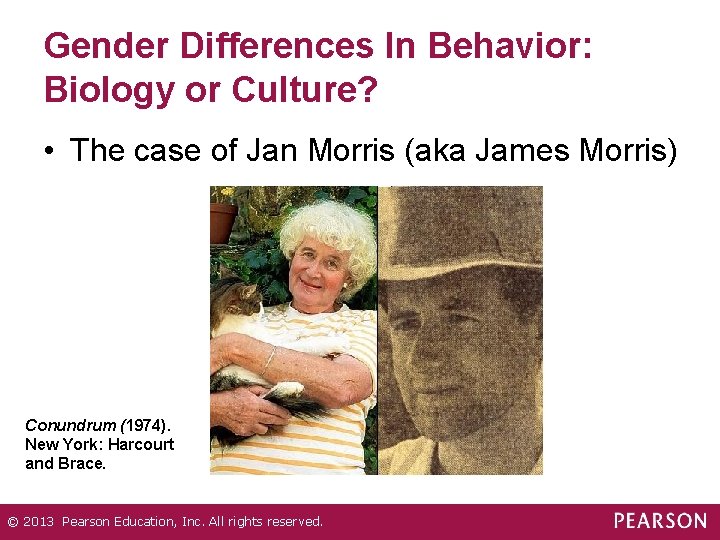 Gender Differences In Behavior: Biology or Culture? • The case of Jan Morris (aka