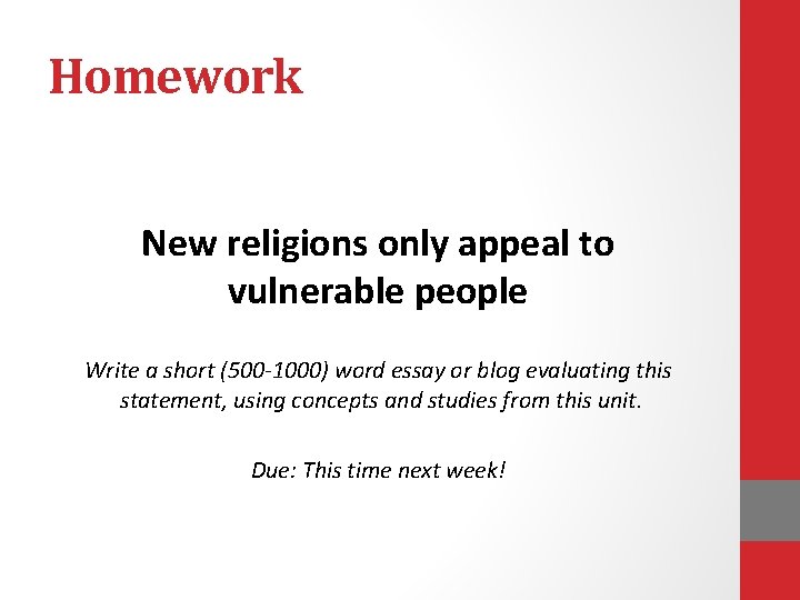 Homework New religions only appeal to vulnerable people Write a short (500 -1000) word Homework New religions only appeal to vulnerable people Write a short (500 -1000) word
