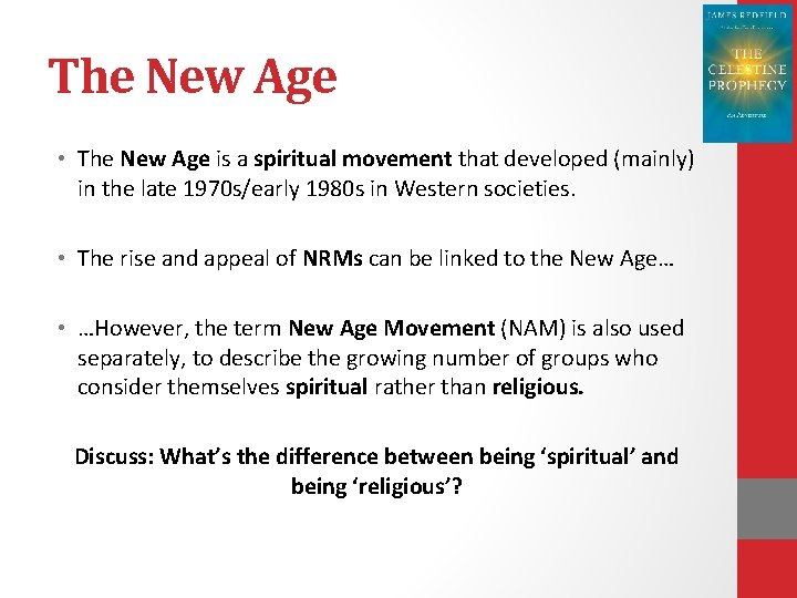 The New Age • The New Age is a spiritual movement that developed (mainly) The New Age • The New Age is a spiritual movement that developed (mainly)