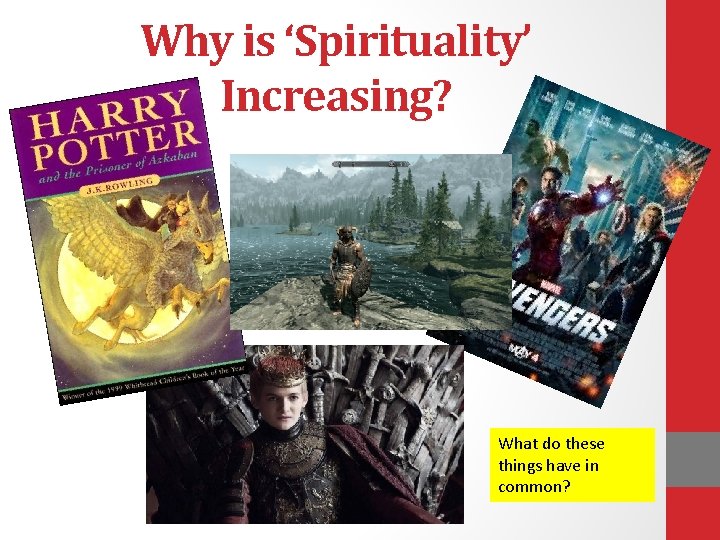 Why is ‘Spirituality’ Increasing? What do these things have in common? Why is ‘Spirituality’ Increasing? What do these things have in common?