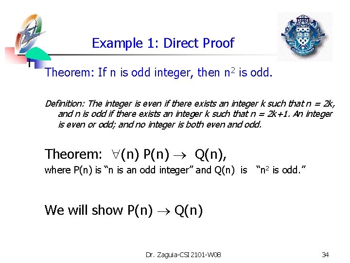 Example 1: Direct Proof Theorem: If n is odd integer, then n 2 is