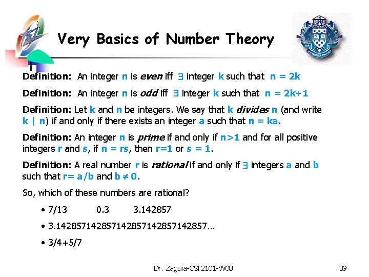 Very Basics of Number Theory Definition: An integer n is even iff integer k