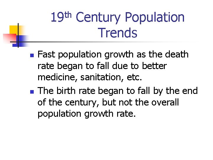 th 19 n n Century Population Trends Fast population growth as the death rate