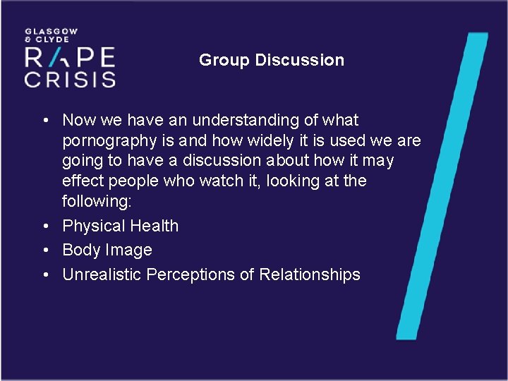 Group Discussion • Now we have an understanding of what pornography is and how