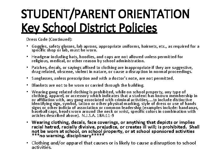 STUDENT/PARENT ORIENTATION Key School District Policies Dress Code (Continued): • Goggles, safety glasses, lab STUDENT/PARENT ORIENTATION Key School District Policies Dress Code (Continued): • Goggles, safety glasses, lab