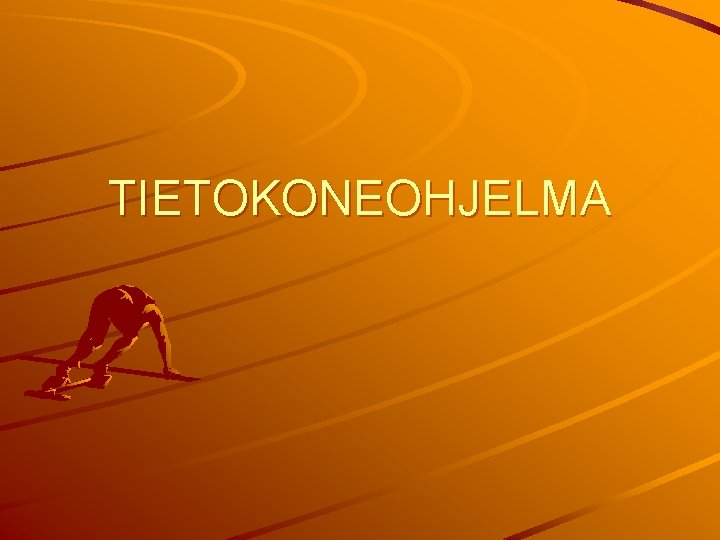 TIETOKONEOHJELMA 