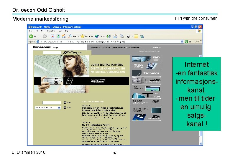 Dr. oecon Odd Gisholt Moderne markedsföring Flirt with the consumer Internet -en fantastisk informasjonskanal, Dr. oecon Odd Gisholt Moderne markedsföring Flirt with the consumer Internet -en fantastisk informasjonskanal,